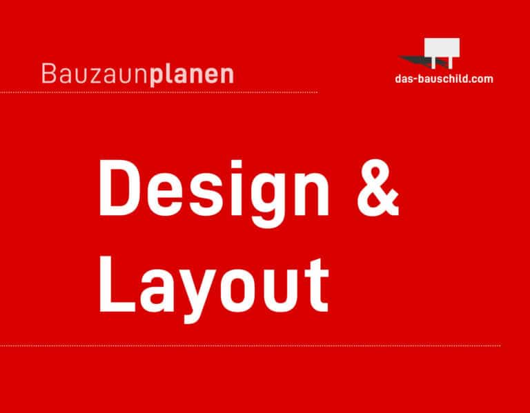 Bauzaunplanen Design & Layout
